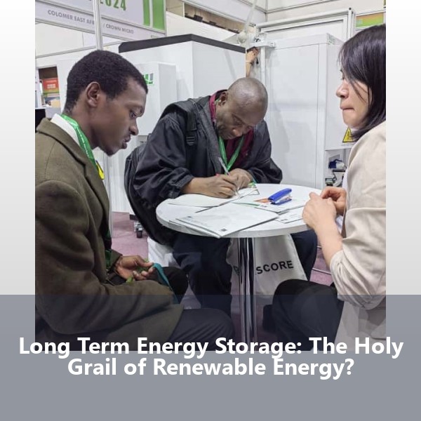 Long Term Energy Storage: The Holy Grail of Renewable Energy?